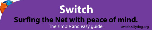 Switch - surfing the Net with peace of mind.