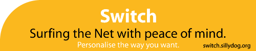 Switch - surfing the Net the way you want.